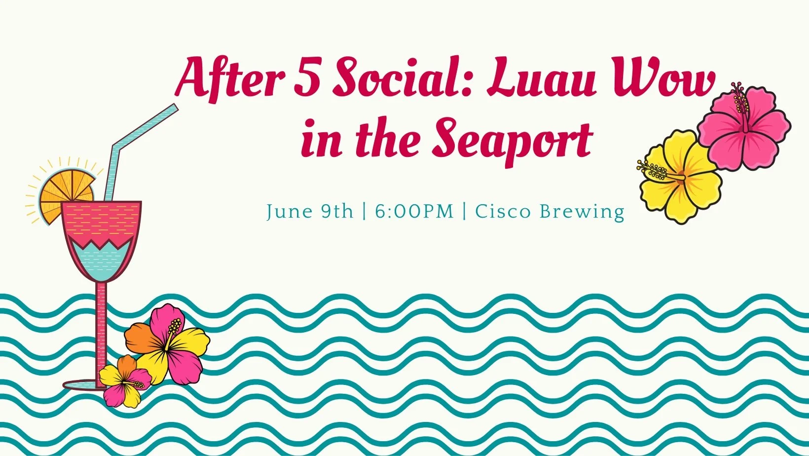 After 5 Social - Luau Wow, Seaport