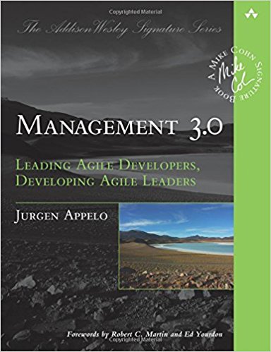 Management 3.0: Leading Agile Developers, Developing Agile Leaders