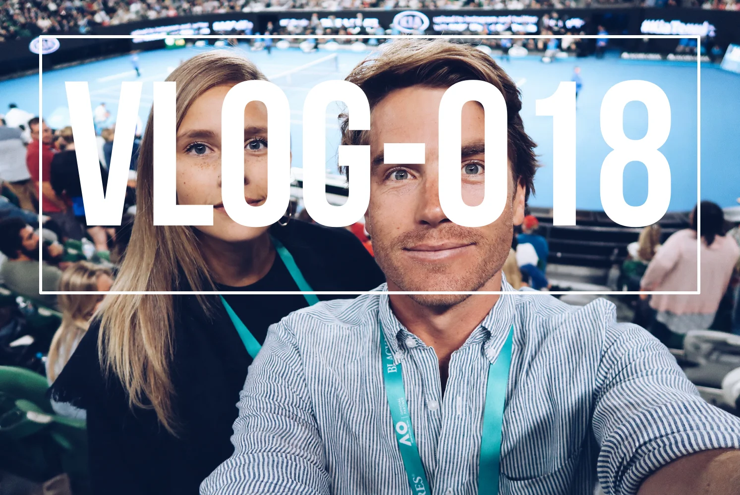VLOG018 - AUS OPEN TENNIS
