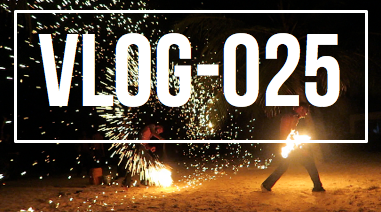 VLOG025 - FIRE DANCING