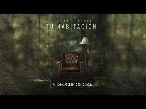 Tu Habitación Videoclip Oficial Miel San Marcos