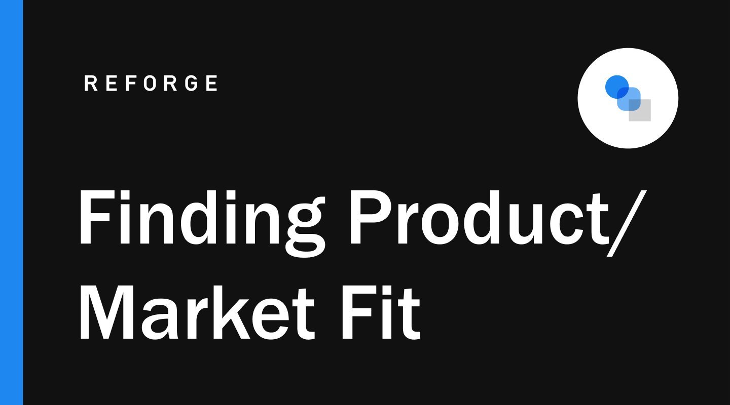 Reforge“寻找产品/市场必威体育维护适合”项目的标题卡