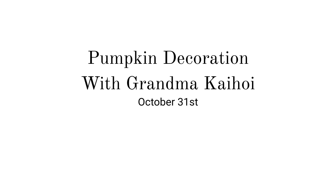 Pumpkin Craft With Grandma Kaihoi.png