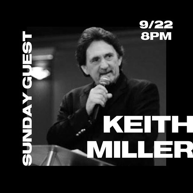 [JOIN US THIS SUNDAY] - our special guest, Keith Miller will be ministering on Sunday night, 9/22 at 8PM.
.
.
Keith Miller has been described by many leaders as a fresh voice for this generation to declare His Word, reveal His Character, and show His