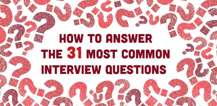 31 Common Interview Questions