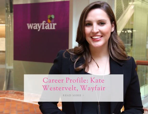 CAREER, CAREER PROFILES	| NOVEMBER 18, 2015 Career Profile: Kate Westervelt, Wayfair