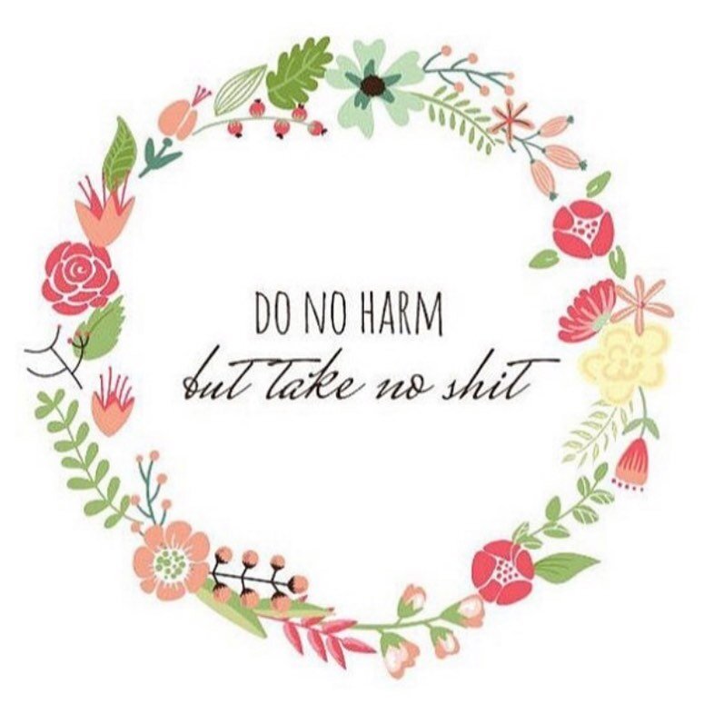 Do No Harm, but DEFINITELY take no shit... I will not apologize for keeping my values and boundaries!⠀⠀⠀⠀⠀⠀⠀⠀⠀
.⠀⠀⠀⠀⠀⠀⠀⠀⠀
.⠀⠀⠀⠀⠀⠀⠀⠀⠀
.⠀⠀⠀⠀⠀⠀⠀⠀⠀
#SagaciousStatements from #TheSoaringSwine #whenpigsfly #iwontweenieout #howjayciegothergrooveback #thestr