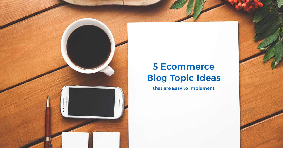 ecommerce blog post topic ideas