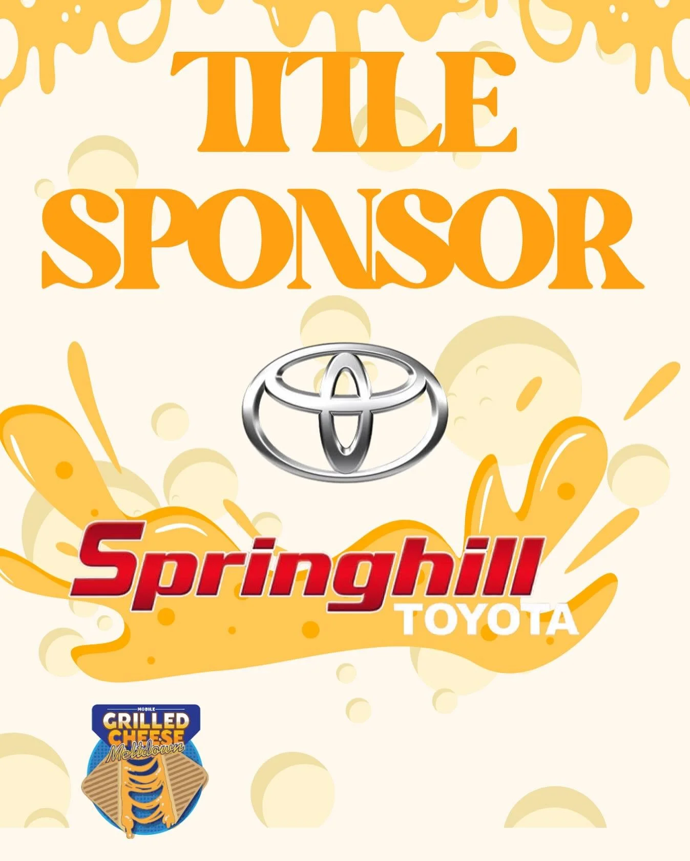 🧀 TITLE SPONSOR 🧀

A massive thank you to our incredible TITLE SPONSOR &mdash; SPRINGHILL TOYOTA! 🚗🧀💛

Thanks to you, we&rsquo;re able to bring downtown Mobile another unforgettable night of melty sandwiches, local flavor, and community fun! 🧡?