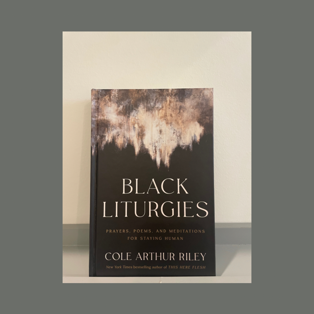 Online Thoughtful Readers Gatherings™: Cole Arthur Riley and Black Liturgies