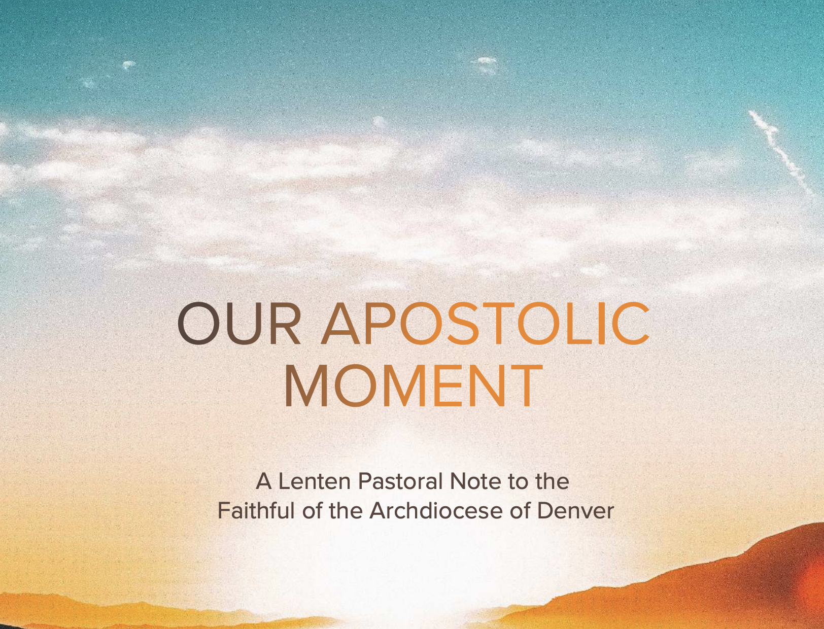 Our Apostolic Moment: Pastoral Letter from Archbishop Aquila