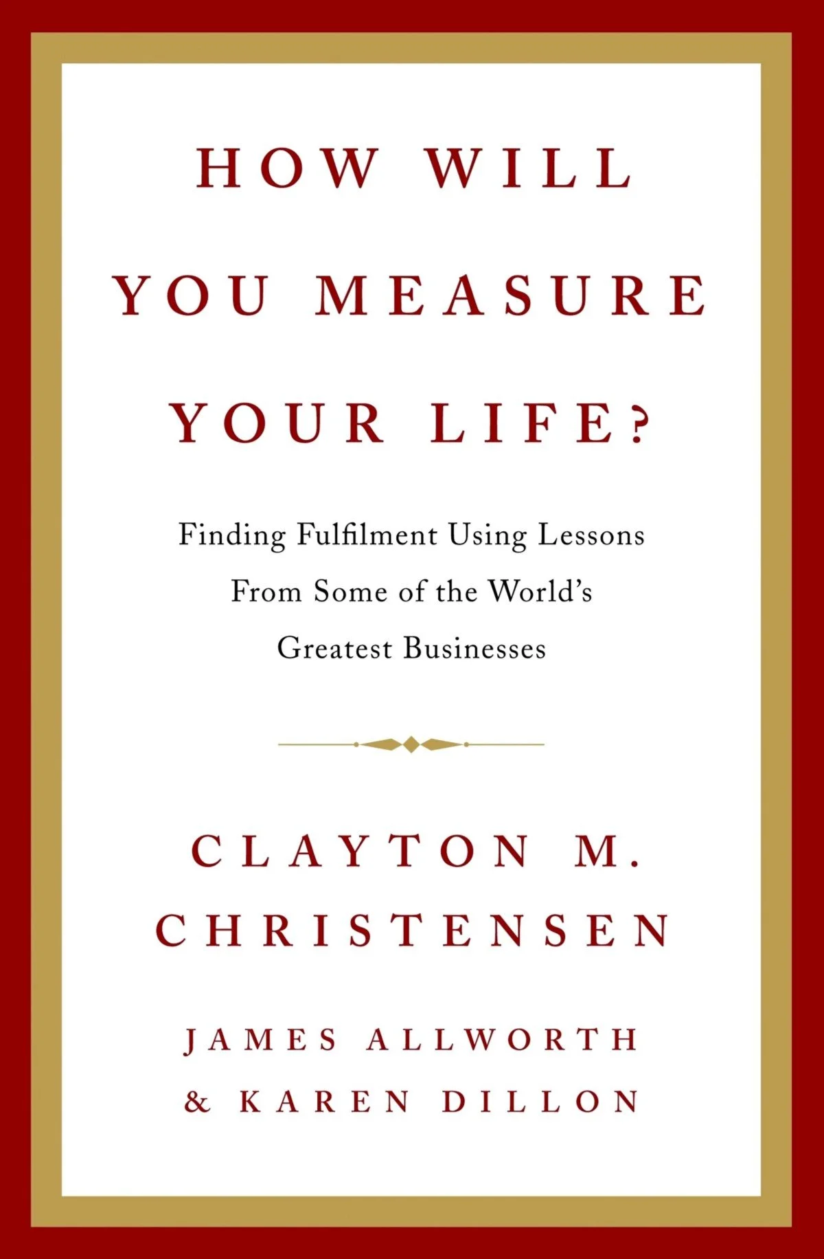 How Will You Measure Your Life — You Exec