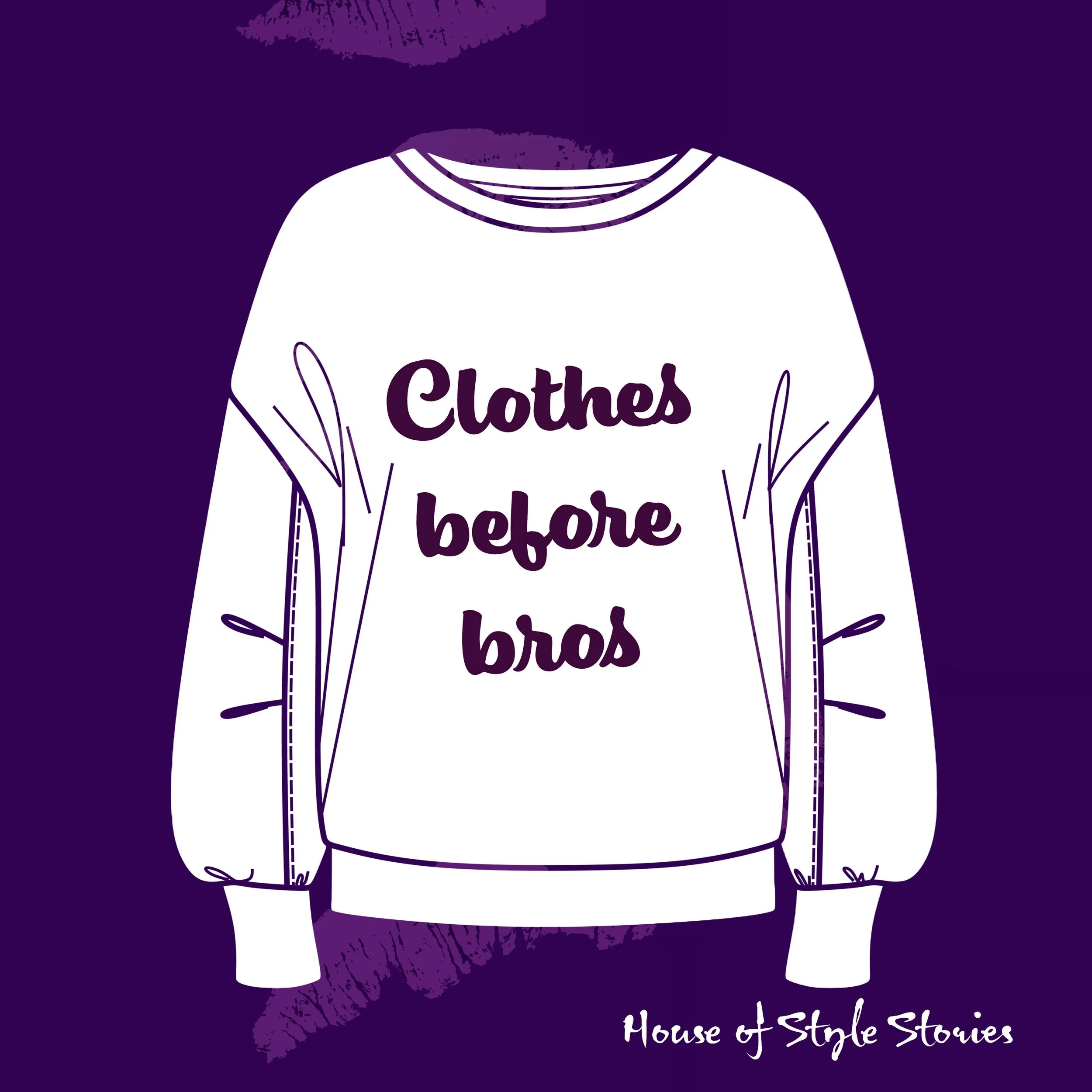 Clothes before Bros