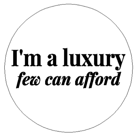 Luxury Few Can Afford.png