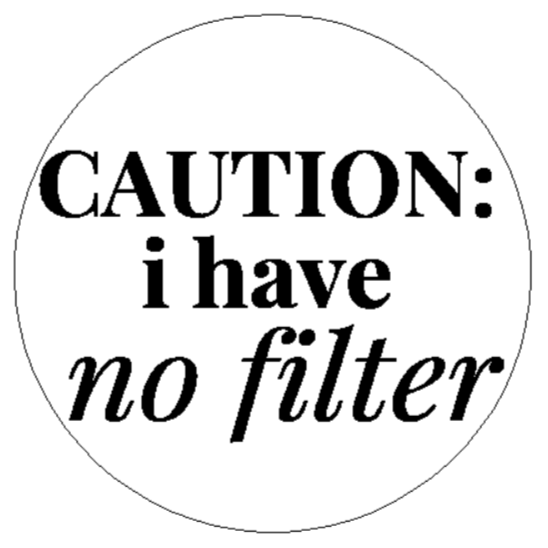 Caution. No Filter.png