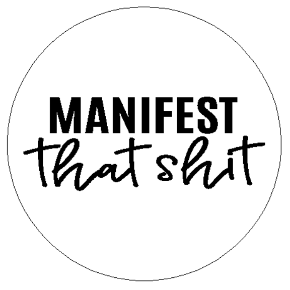 Manifest that Shit.png