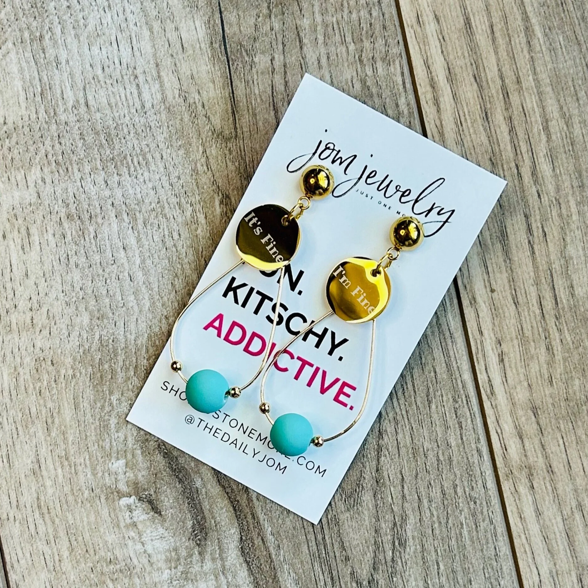 "It's Fine. I'm Fine." Danielle Earrings