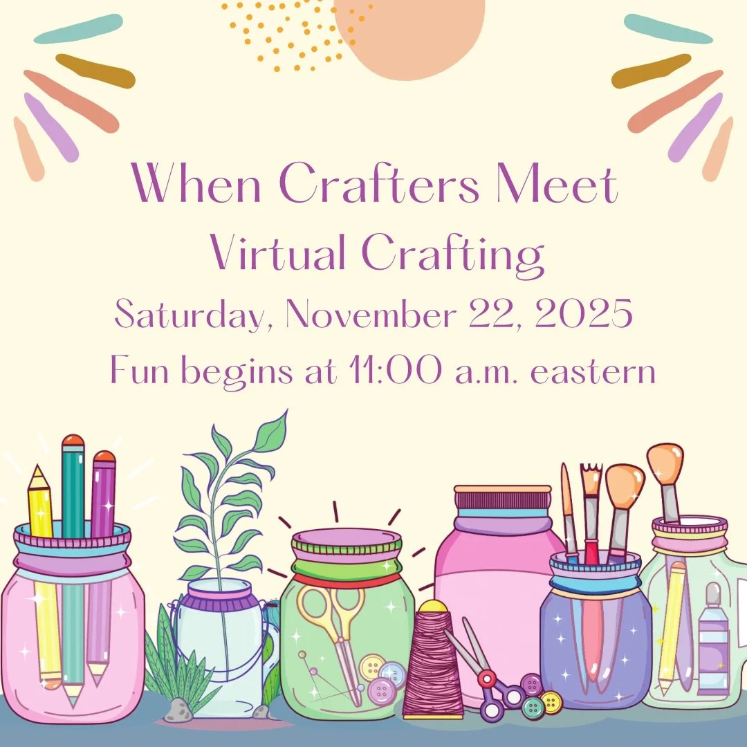 When Crafters Meet:  A Virtual Creative Gathering