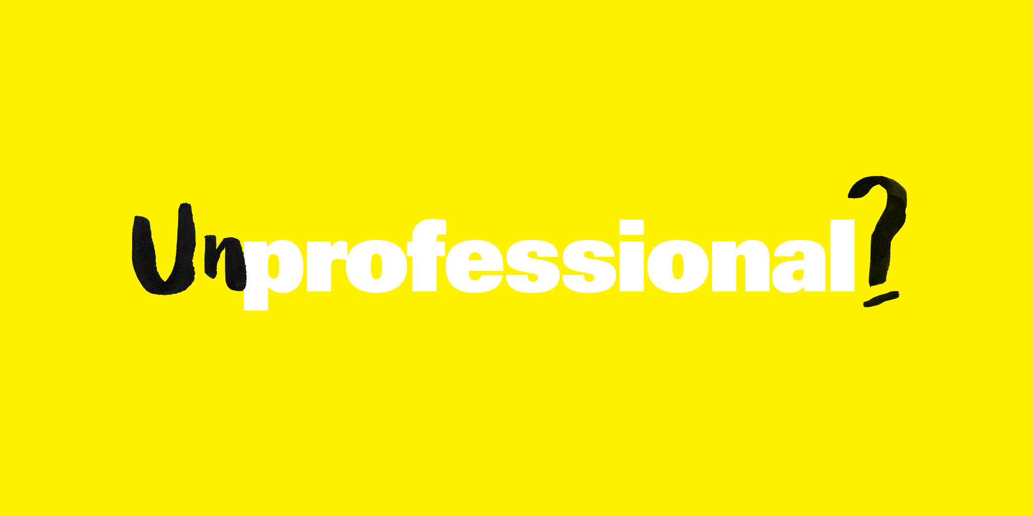 Unprofessional?