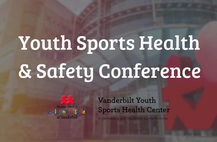 2023 Vanderbilt Youth Sports Health &amp; Safety Conference