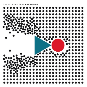 TIM ALLHOFF TRIO HASSLIEBE