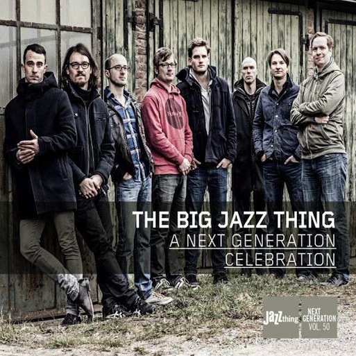 BIG JAZZ THING / A NEXT GENERATION CELEBRATION