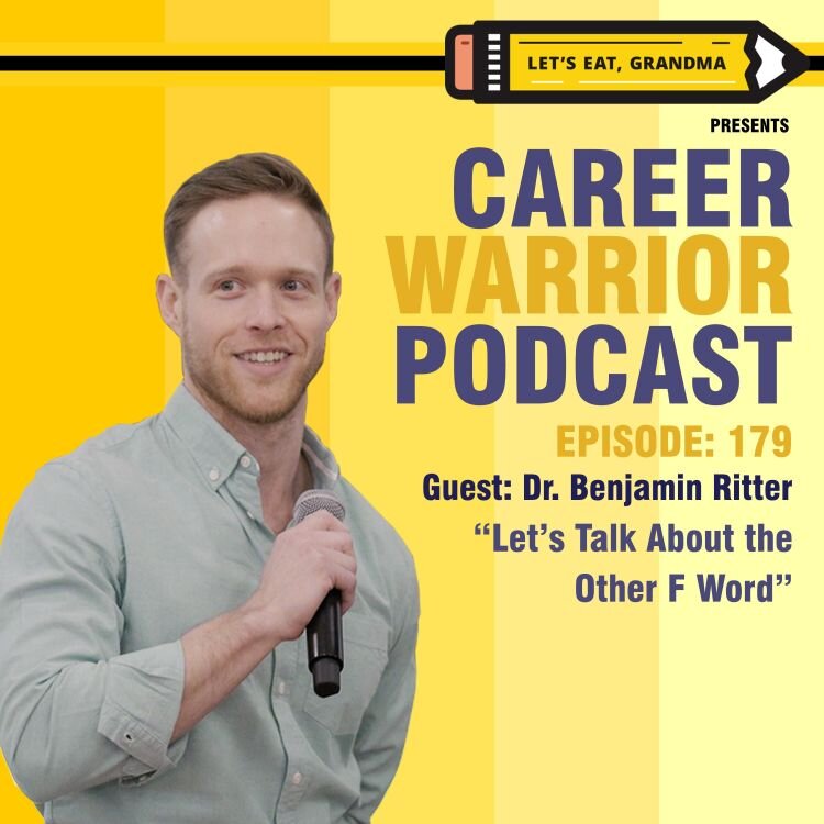 #179) Let’s Talk About the Other F Word | Dr. Benjamin Ritter