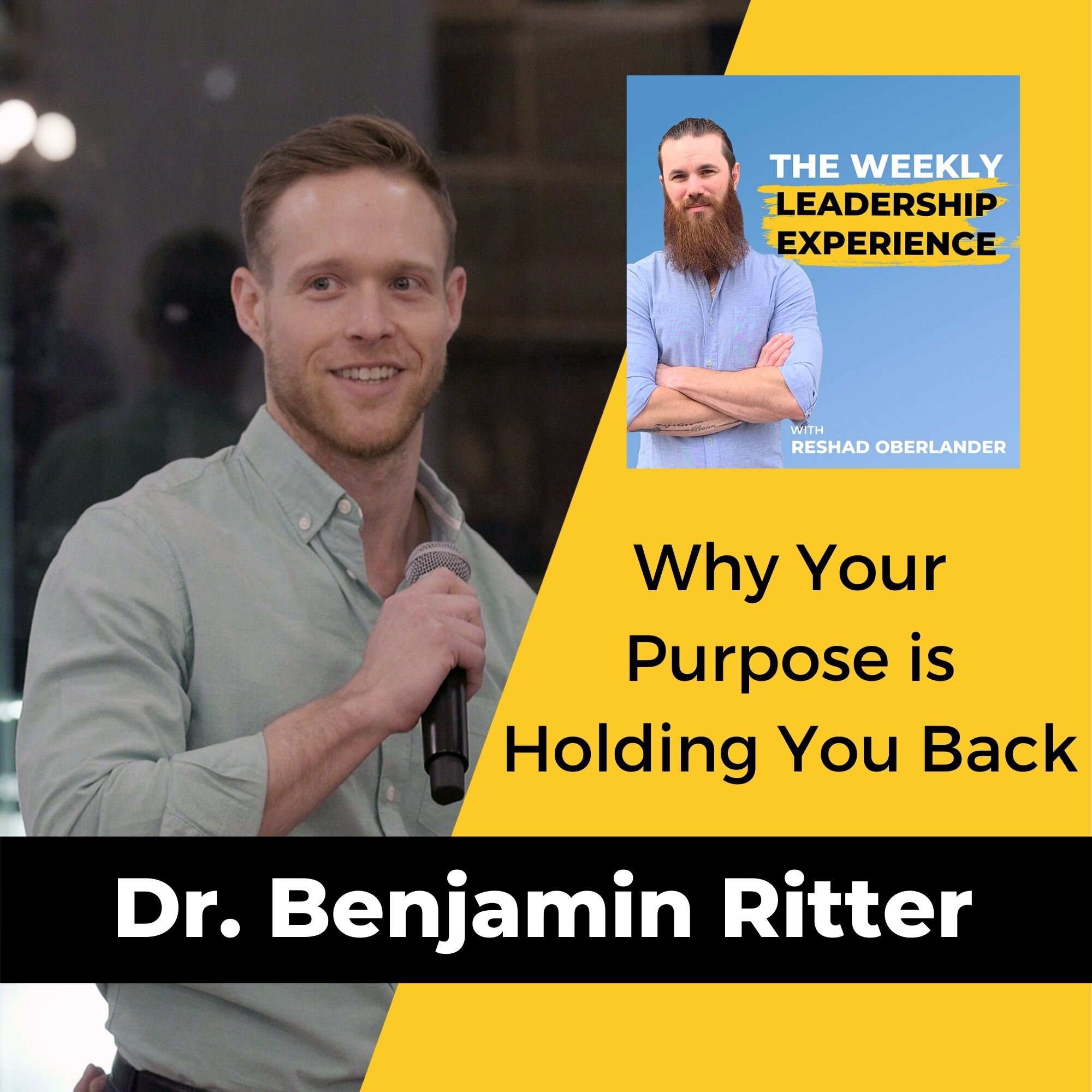053 – Why Your Purpose is Holding You Back with Dr. Benjamin Ritter
