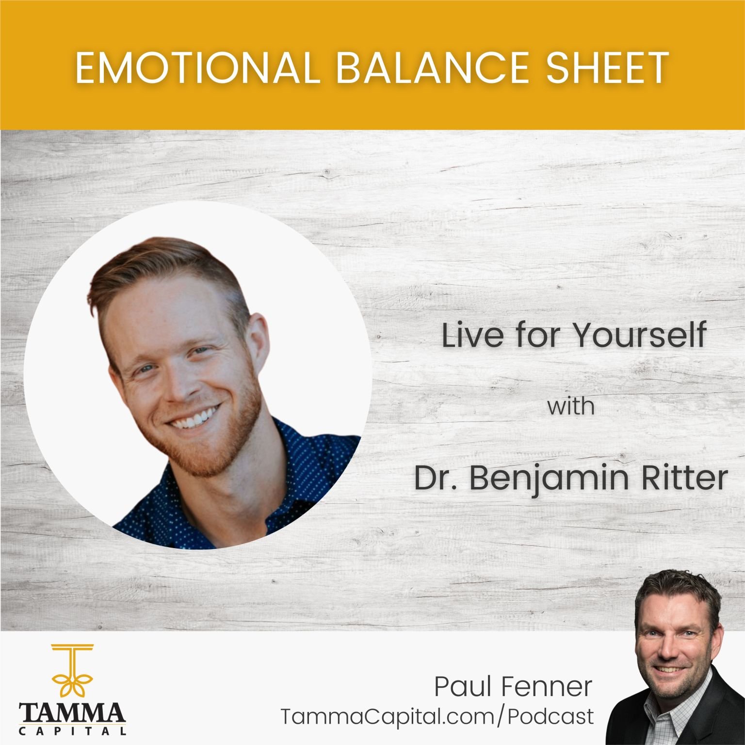Ep.55 – Dr. Benjamin Ritter – Live For Yourself
