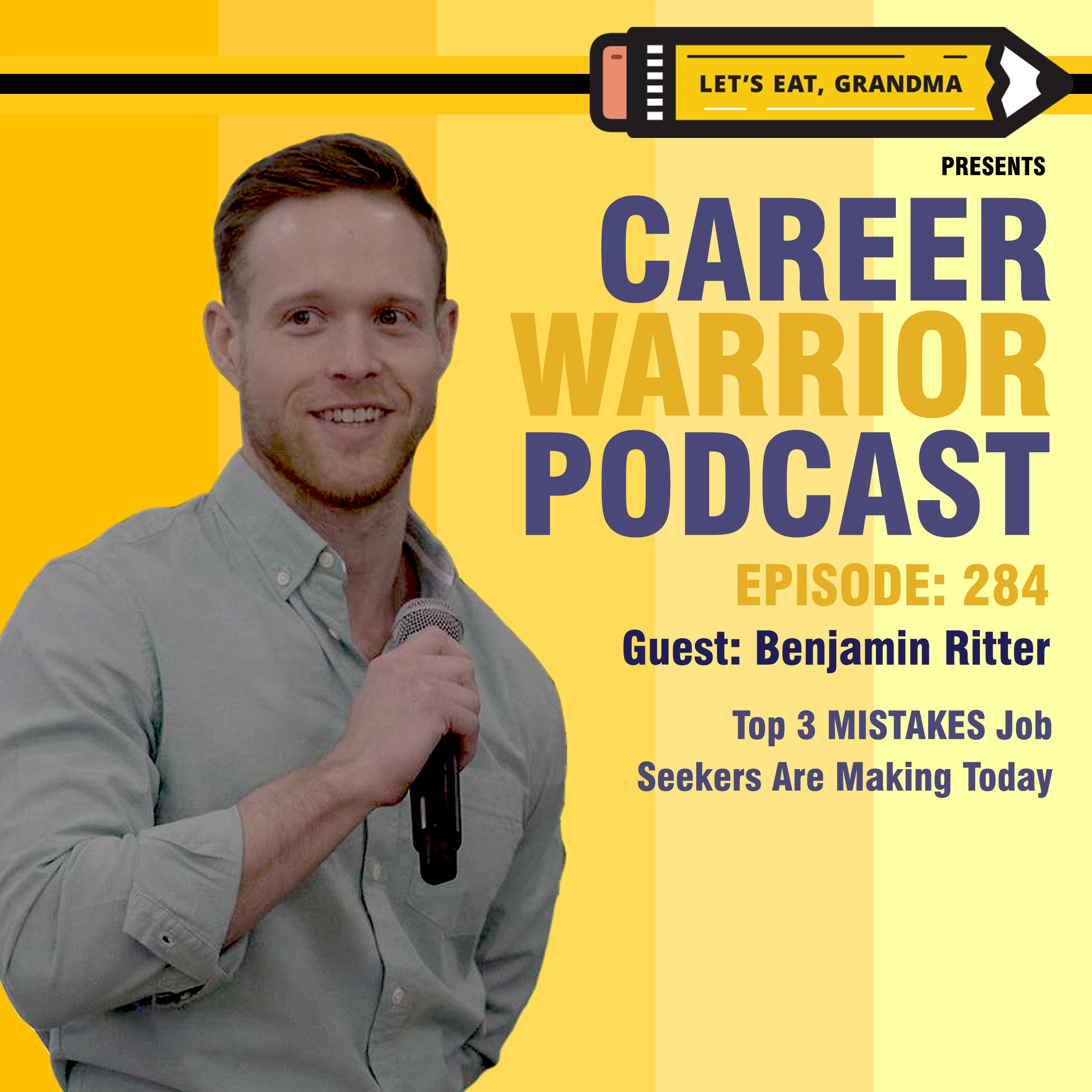 Career Warrior Podcast #284) Top 3 MISTAKES Job Seekers Are Making Today