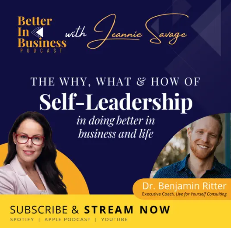 Better in Business EP20 - The Why, What &amp; How of Self-leadership