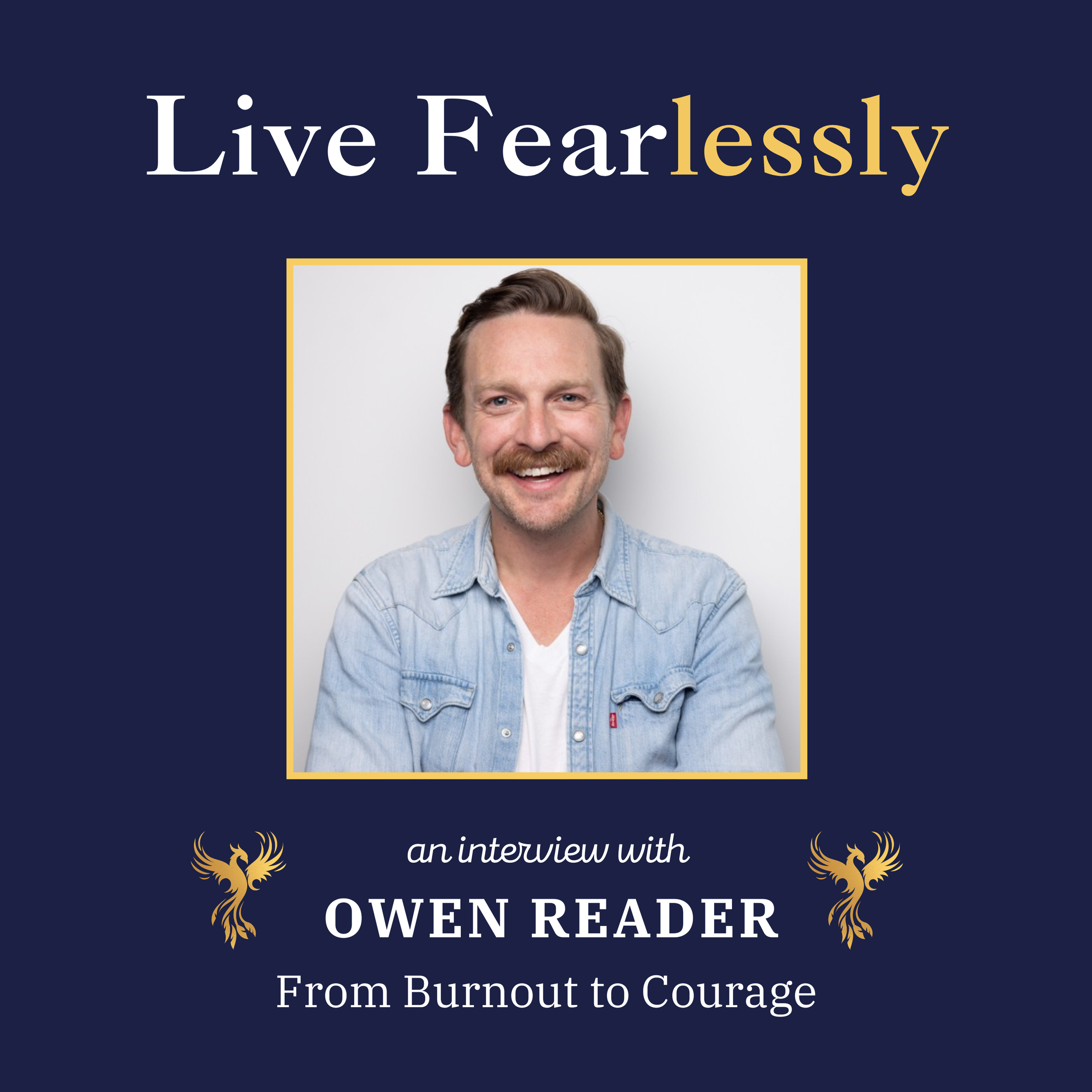 From Burnout to Courage with Owen Reader