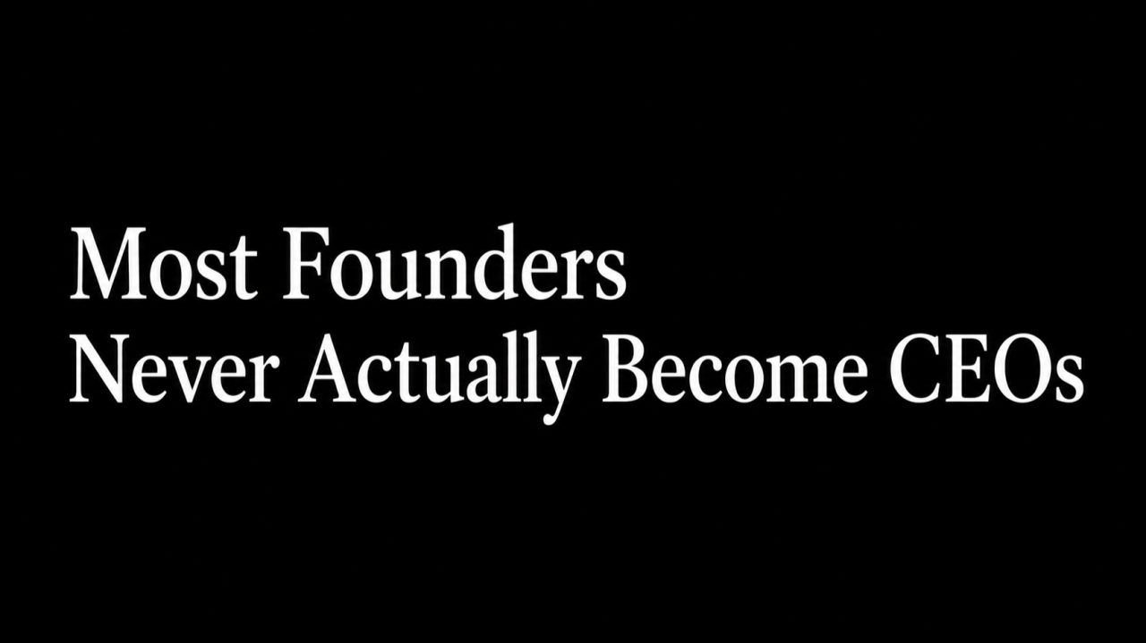 Why Most Founders Never Actually Become CEOs