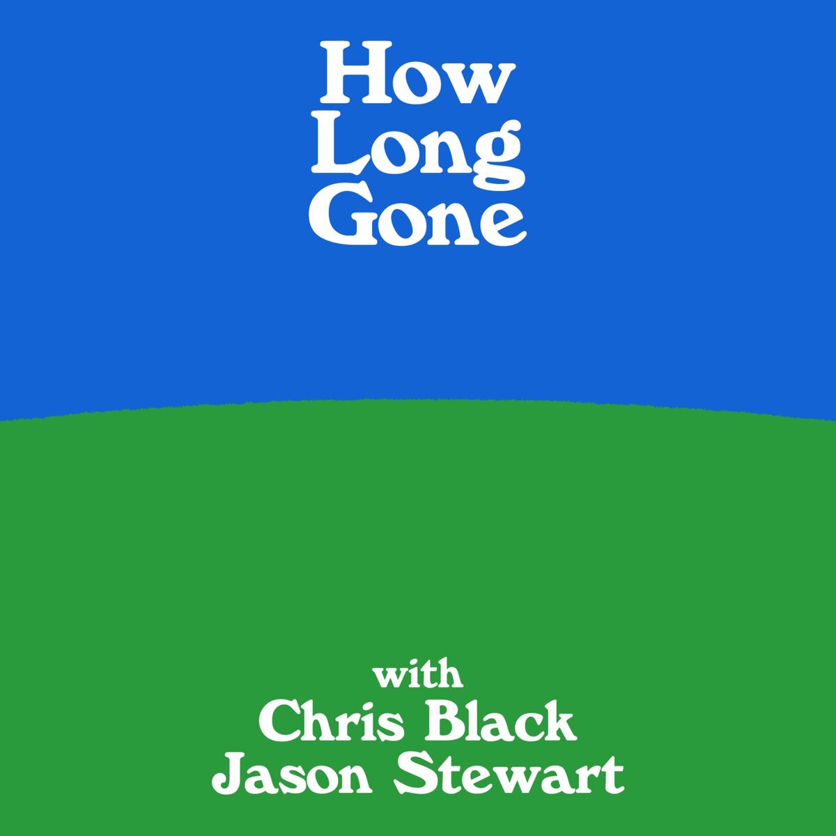 How Long Gone podcast