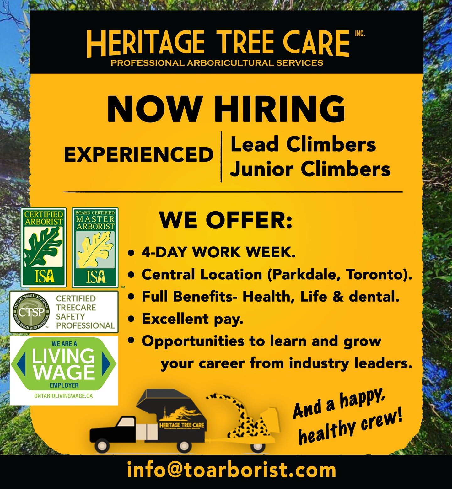 We&rsquo;re #hiring! Heritage Tree Care Inc. Is looking for Junior and Lead Climbers for the 2023 season. 

Enjoy four-day work weeks! Full benefits + excellent pay. Work outside in #nature with industry leaders, from our yard based in Toronto&rsquo;
