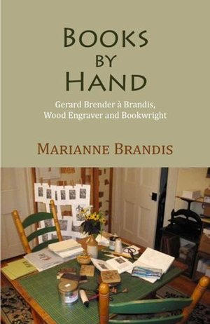 Books by Hand: Gerard Brender à Brandis, Wood Engraver and Bookwright
