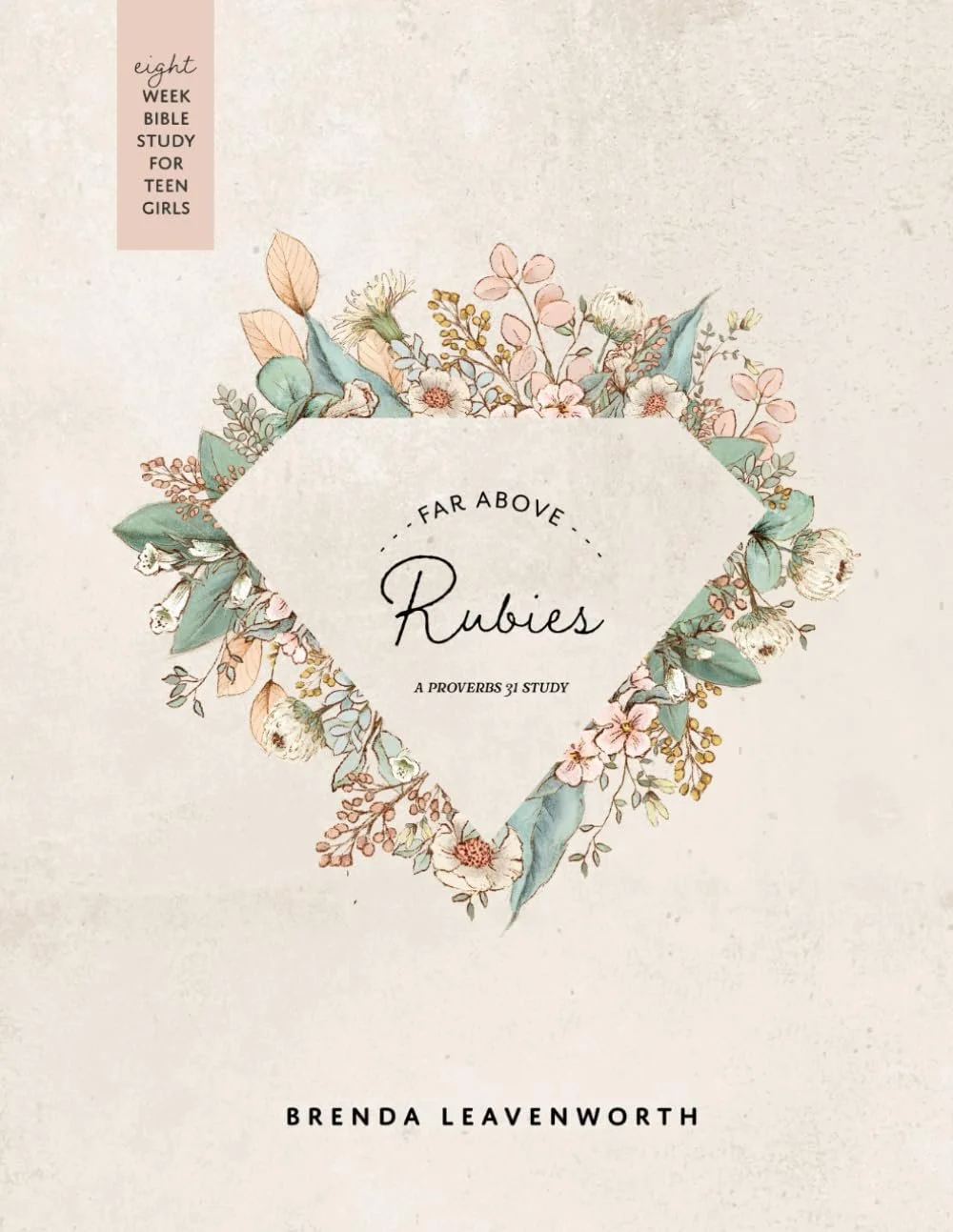 Pre-order: Far Above Rubies For Teens: A Study Through Proverbs 31 (Copy)