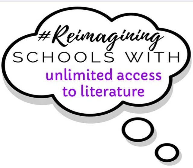 THIS is what we&rsquo;d like to see.  Every student reading what they want when they want.  Teachers design new units with new books don&rsquo;t have teach books within a budget.

Today, I am #ReimaginingSchools with unlimited access to literature. T