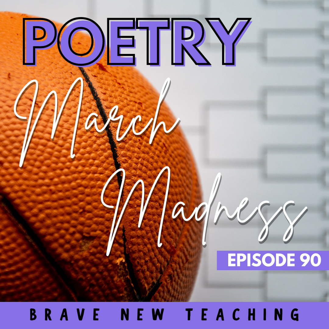 Brave New Teaching: Poetry March Madness Episode 90