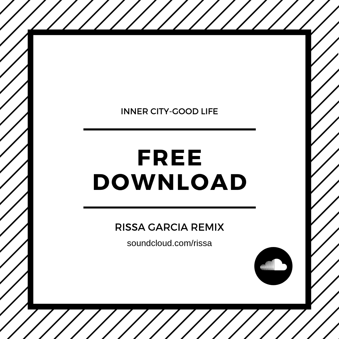 Inner City-Good Life (Rissa Garcia Remix) Free Download