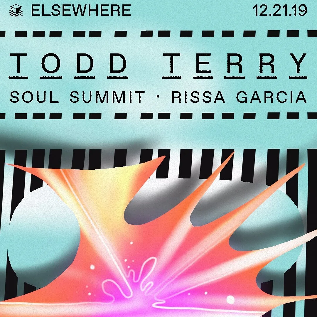 Todd Terry, Soul Summit, Rissa Garcia at Elsewhere Saturday 12/21/19