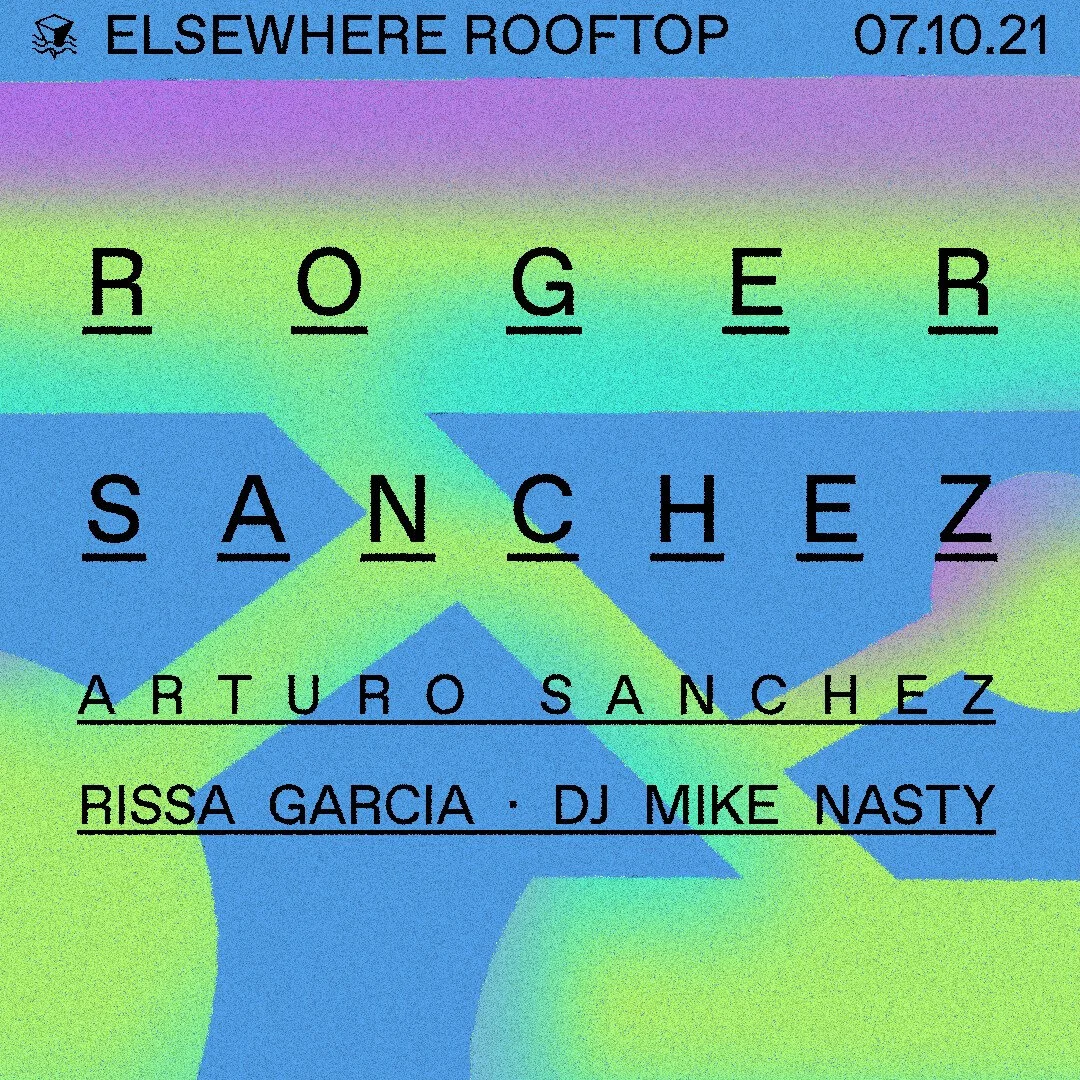 Roger Sanchez, Arturo Sanchez, Rissa Garcia at Elsewhere Roof