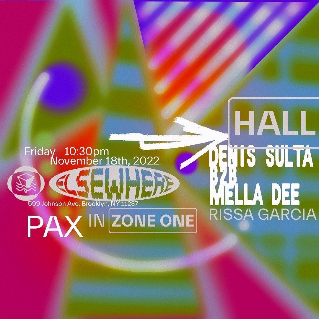 FREE W/RSVP: Denis Sulta &amp; Mella Dee and Rissa Garcia  at Elsewhere Fri 11.18 