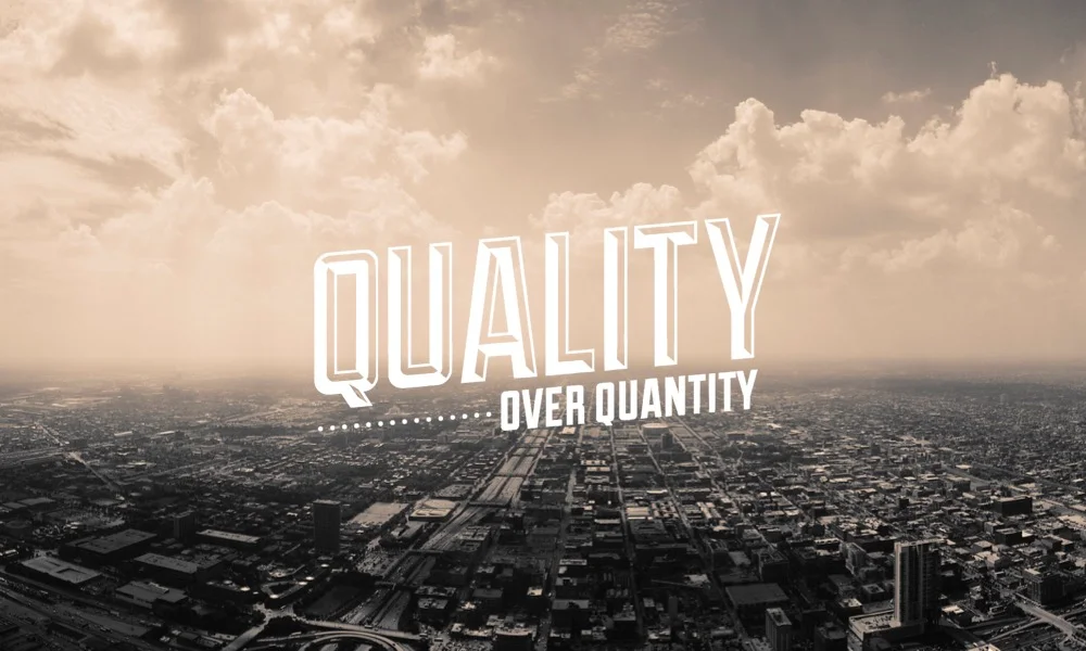 Quality over Quantity.jpg