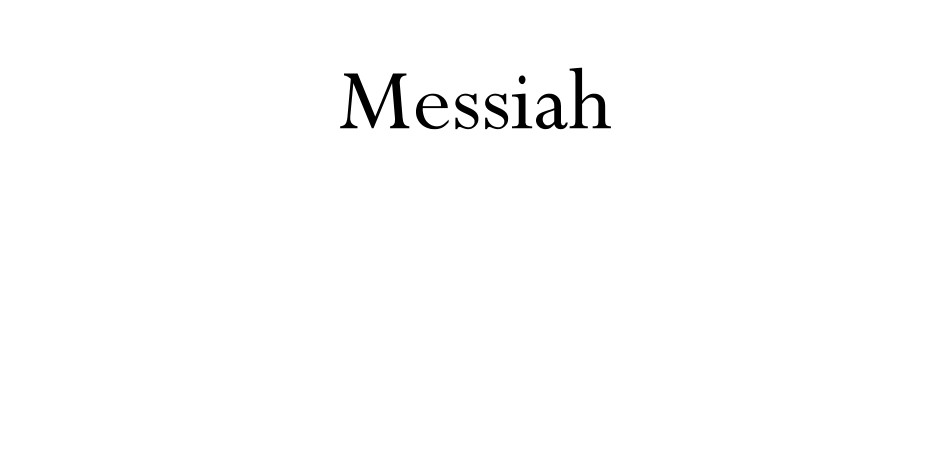 The Words Written in the Prophets Concerning the Messiah