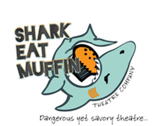 Best Intentions, Shark Eat Muffin Theatre Company