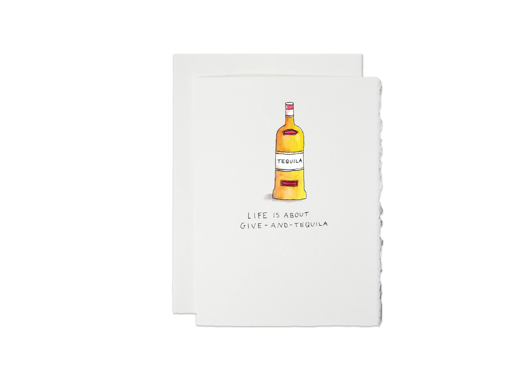 Life Is About Give-And-Tequila