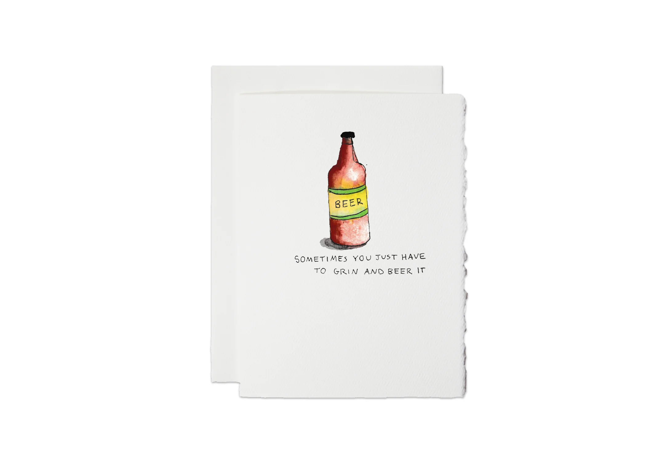 Sometimes You Just Have To Grin And Beer It