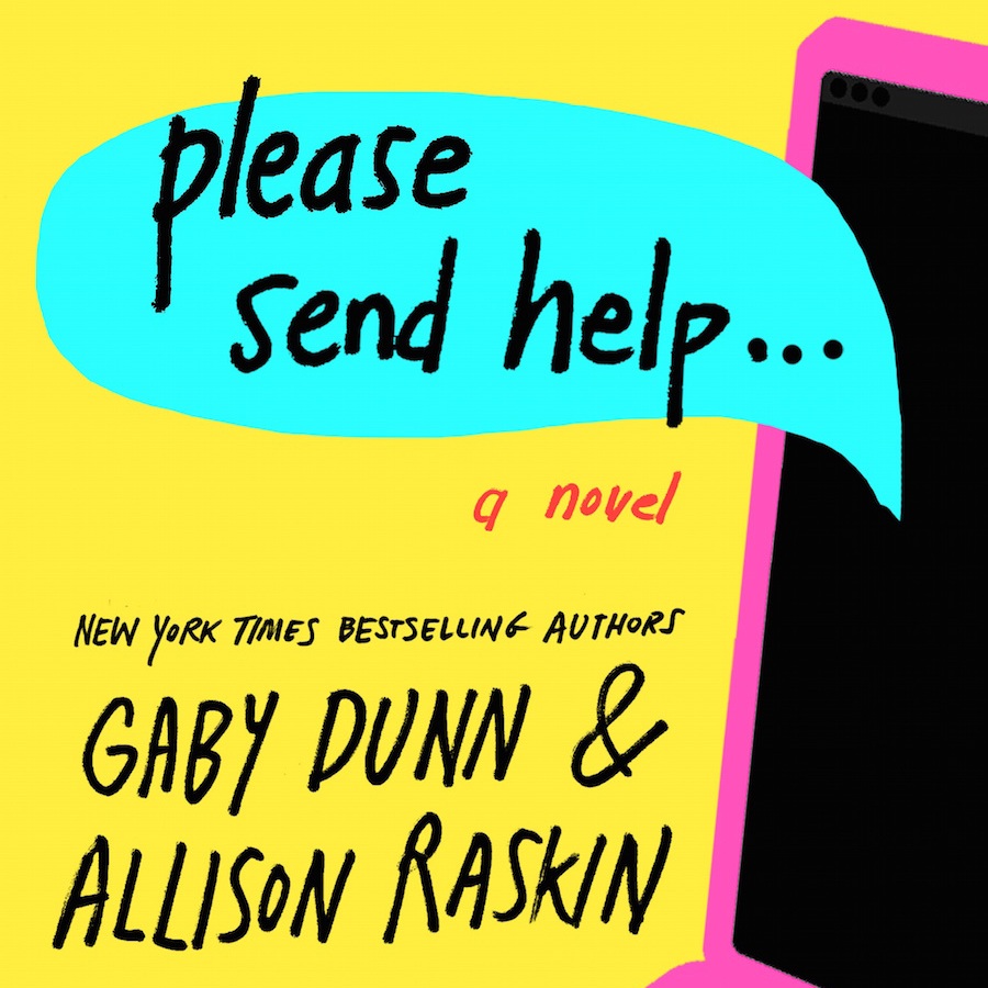 'Please Send Help' a Queer-Friendly YA Book By Best Friends Gaby Dunn and Allison Raskin