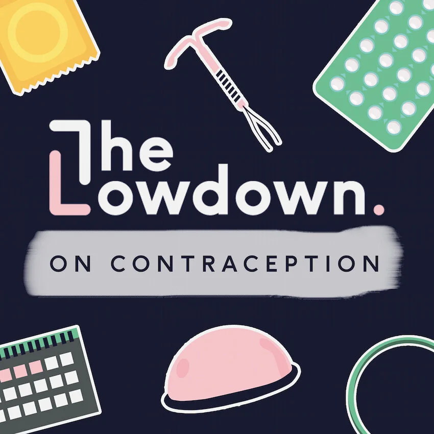 The Lowdown on Contraceptives podcast